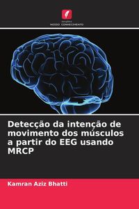 Produktbild: Detec&ccedil;&atilde;o da inten&ccedil;&atilde;o de movimento dos m&uacute;sculos a partir do EEG usando MRCP