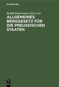 Produktbild: Allgemeines Berggesetz f&uuml;r die preu&szlig;ischen Staaten