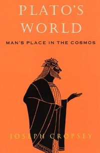 Produktbild: Cropsey, J: Plato&prime;s World - Man&prime;s Place in the C