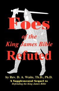 Produktbild: Foes of the King James Bible Refuted