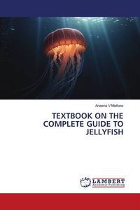 Produktbild: Textbook On The Complete Guide To Jellyfish