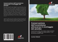 Produktbild: Conservazione dell'ecosistema attraverso il riciclaggio del piombo
