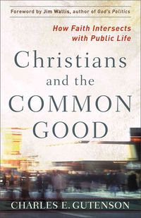 Produktbild: Gutenson, C: Christians and the Common Good