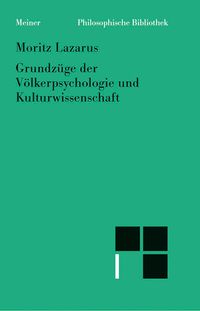 Grundzüge der Völkerpsychologie und Kulturwissenschaft Moritz Lazarus