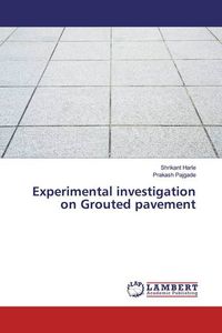 Produktbild: Harle, S: Experimental investigation on Grouted pavement