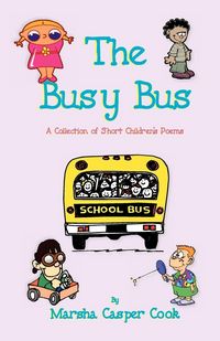 Produktbild: The Busy Bus - A Collection of 34 Short Children's Poems
