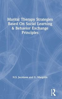 Produktbild: Marital Therapy Strategies Based On Social Learning & Behavior Exchange Principles