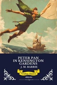 Produktbild: Peter Pan in Kensington Gardens | Timeless Classics