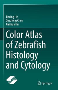 Produktbild: Color Atlas of Zebrafish Histology and Cytology
