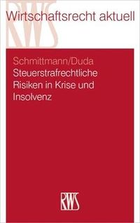 Produktbild: Steuerstrafrechtliche Risiken in Krise und Insolvenz