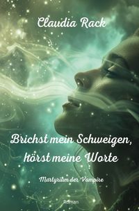 Produktbild: Martyrium der Vampire / Brichst mein Schweigen, h&ouml;rst meine Worte
