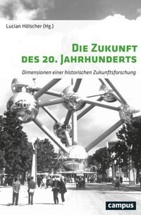 Produktbild: Die Zukunft des 20. Jahrhunderts