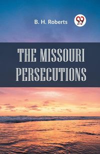 Produktbild: The Missouri Persecutions