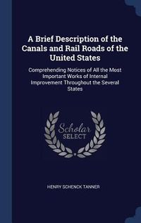 Produktbild: A Brief Description of the Canals and Rail Roads of the United States