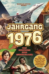 Produktbild: Jahrgang 1976 &ndash; Das Kultbuch zum Geburtsjahr