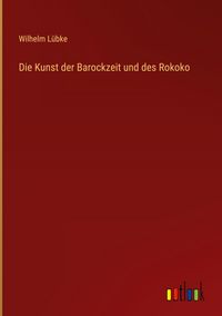 Produktbild: Die Kunst der Barockzeit und des Rokoko