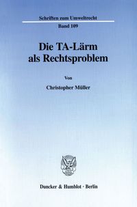 Produktbild: Die TA-L&auml;rm als Rechtsproblem.