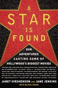 Produktbild: A Star Is Found: Our Adventures Casting Some of Hollywood's Biggest Movies