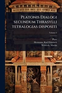 Produktbild: Platonis Dialogi secundum Thrasylli tetralogias dispositi