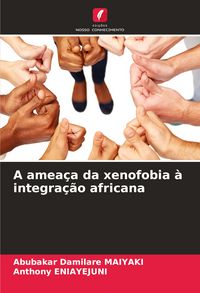 Produktbild: A amea&ccedil;a da xenofobia &agrave; integra&ccedil;&atilde;o africana