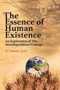 Produktbild: THE ESSENCE OF HUMAN EXISTENCE - An Exploration of the Interdependence Concept