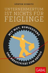 Produktbild: Unternehmertum ist nichts f&uuml;r Feiglinge