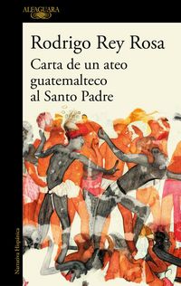 Produktbild: Carta de Un Ateo Guatemalteco Al Santo Padre / Letter from a Guatemalan Atheist to the Holy Father