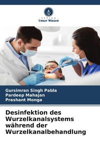 Produktbild: Desinfektion des Wurzelkanalsystems w&auml;hrend der Wurzelkanalbehandlung