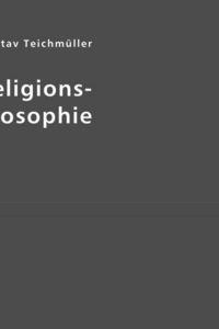 Produktbild: Teichm&uuml;ller, G: Religionsphilosophie