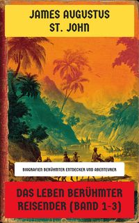 Produktbild: Das Leben ber&uuml;hmter Reisender (Band 1-3)