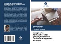 Produktbild: Integrierte hochaufl&ouml;sende geophysikalische Untersuchung eines Klosters