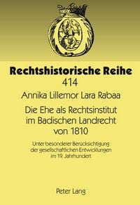Produktbild: Die Ehe als Rechtsinstitut im Badischen Landrecht von 1810