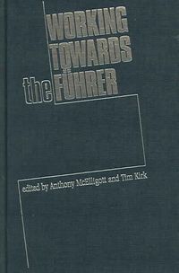 Produktbild: Working Towards the Fuhrer: Essays in Honour of Sir Ian Kershaw
