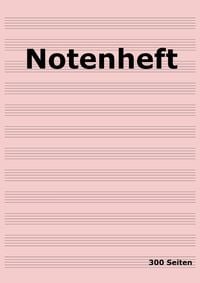 Produktbild: Notenheft: DIN A4 Notenlinienheft | 300 Seiten mit 12 Notenzeilen / Systeme pro Blatt | Papier 90g/m&sup2; | Musikheft mit Notenlinien