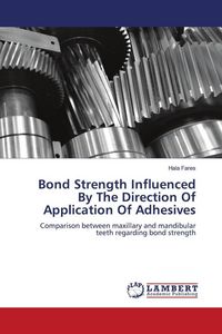 Produktbild: Bond Strength Influenced By The Direction Of Application Of Adhesives