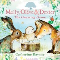 Bild vom Artikel Molly, Olive and Dexter: The Guessing Game vom Autor Catherine Rayner