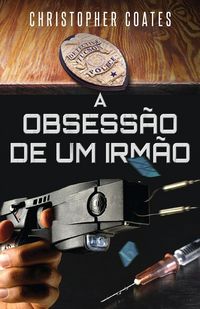 Produktbild: A Obsess&atilde;o de Um Irm&atilde;o