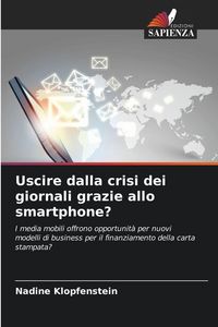 Produktbild: Uscire dalla crisi dei giornali grazie allo smartphone?
