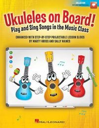 Produktbild: Ukuleles on Board! - Play and Sing Songs in the Music Class with Step-By-Step Projectable Lesson Slides Bk/Online Media