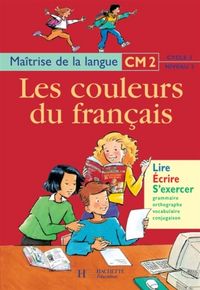 Produktbild: Les Couleurs du Francais Cm2 - Livre de l'Eleve - Ed.1999
