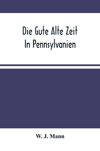 Produktbild: Die Gute Alte Zeit In Pennsylvanien