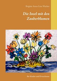 Produktbild: Die Insel mit den Zauberblumen