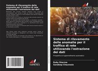 Produktbild: Sistema di rilevamento delle anomalie per il traffico di rete utilizzando l'estrazione dei dati