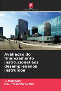Produktbild: Avalia&ccedil;&atilde;o do financiamento institucional aos desempregados instru&iacute;dos