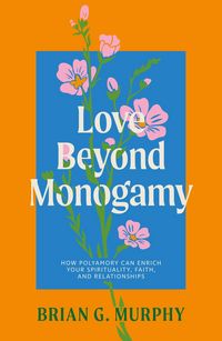 Produktbild: Love Beyond Monogamy