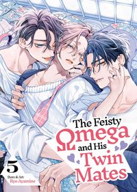 Produktbild: The Feisty Omega and His Twin Mates Vol. 5