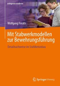 Produktbild: Mit Stabwerkmodellen zur Bewehrungsf&uuml;hrung