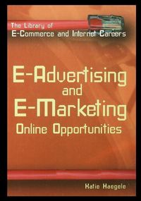 Produktbild: E-Advertising and E-Marketing: Online Opportunities