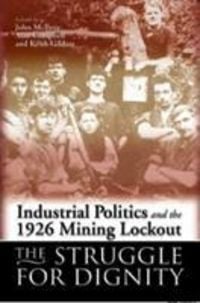 Produktbild: Industrial Politics and the 1926 Mining Lock-out