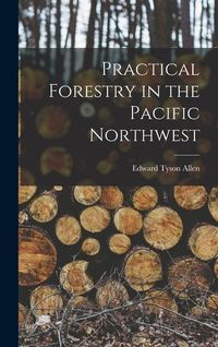 Produktbild: Practical Forestry in the Pacific Northwest